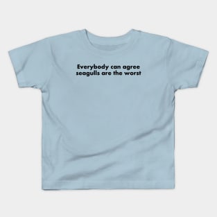 Seagulls are the worst Kids T-Shirt